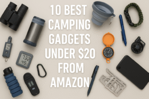 Read more about the article 10 Best Camping Gadgets Under $20 from Amazon